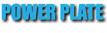 POWER PLATE